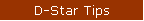 D-Star Tips