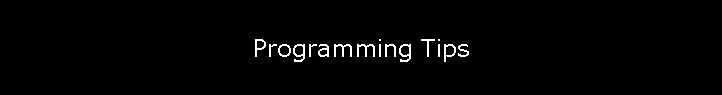 Programming Tips